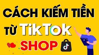 Cách kiếm tiền từ tiktok shop | Hưng Huỳnh