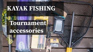 KAYAK Tournament ACCESSORIES (Top 10 what you need to fish a kayak tournament)