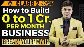 How to Build 0 to 1 Cr. Per Month Business Chapter 2 | Break Your Myth | Dr. Amit Maheshwari