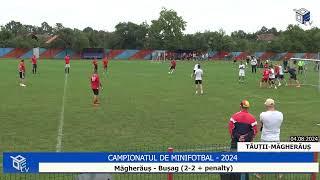 CAMPIONATUL DE MINIFOTBAL 2024  - Măgherăuș-Bușag (2-2 + penalty)