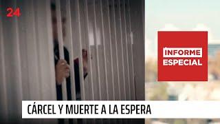 Informe Especial | Cárcel y muerte a la espera de un psiquiátrico | TVN