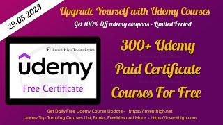 300+ Free Udemy Certificate Courses - Daily Update - Udemy Coupons - Free Udemy Coupons - 29/05/23