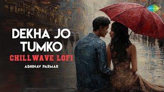 Dekha Jo Tumko - Chillwave Lofi | Alka Yagnik | Kumar Sanu | Abhinav Parmar