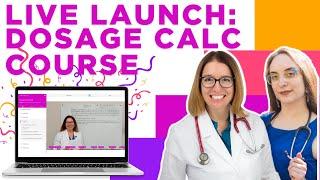 LIVE Launch: Digital Dosage Calculation Course