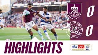 Points Shared In Rangers Draw | HIGHLIGHTS | Burnley v Queens Park Rangers