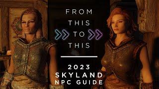 2023 Skyland NPC Mod List: Skyrim NPC Load Order