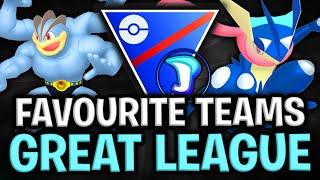 MY *FAVOURITE* 10 TEAMS FOR THE OPEN GREAT LEAGUE SEASON 18 | GO BATTLE LEAGUE