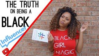 THE TRUTH ABOUT BEING A BLACK YOUTUBER/INFLUENCER| STRUGGLES & INEQUALITY