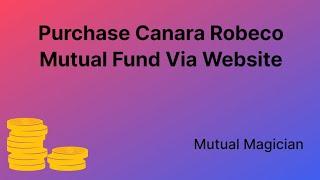 Buy Canara Robeco Mutual Fund Online Via Website | SIP In Canara Robeco | Step By Step Video