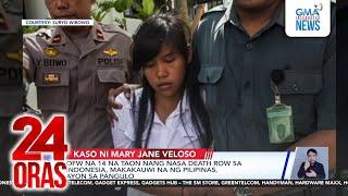 Mary Jane Veloso, na nasa death row sa Indonesia, makakauwi na ng Pilipinas, ayon sa..., | 24 Oras