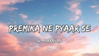 PREMIKA NE PYAAR SE - UDIT NARAYAN ( LYRICS ) | LYRICAL  7  |