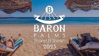 Baron Palms 5 2023 Sharm El Sheikh / Шарм Египет