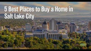 5 Best Places to Buy a Home in Salt Lake City