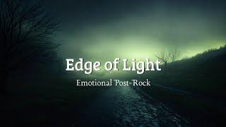 Edge of Light — Cinematic Ambient Post-Rock Music (Lyrics)