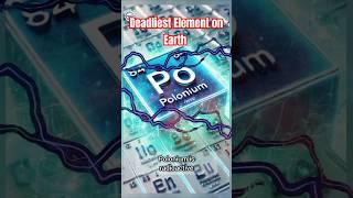 The Deadliest Element on Earth Explained: Polonium #facts #science #shorts #globalplus