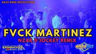 BASS SENTAK - FVCK MARTINEZ - BY NZAR DJOCKEY REMIX 2024