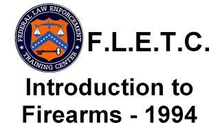 Introduction to Firearms - Federal Law Enforcement Training Center