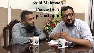 Sajid Mehmood: AI, Hard & Soft Skill, PSE, $, Student's Mentality, | Muhammed Mustaqim Podcast # 09