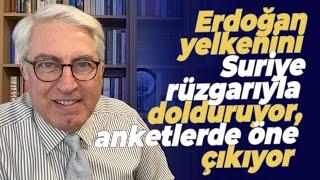 Erdoğan yelkenini Suriye rüzgarıyla dolduruyor, anketlerde öne çıkıyor