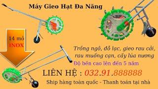 Máy gieo hạt đa năng mới nhất 2022 - Trồng ngô, đỗ, lạc, rau cải ... Máy Nhà Nông Đất Việt