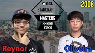  Reynor (Z) vs  Oliveira (T) - Playoffs - Viertelfinale -  ESL SC2 Masters 2024 Spring - 2308