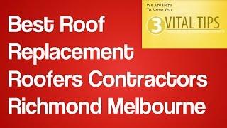 Best Roof Replacement Roofers Contractors Richmond Melbourne | Roofing  Repair Melbourne