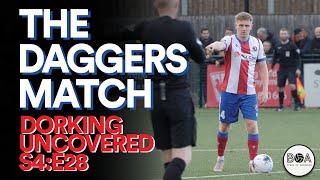 The Daggers Match | Dorking Uncovered S4:E28