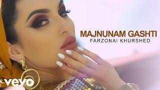 Farzonai Khurshed - Majnunam Gashti ( Official Video )