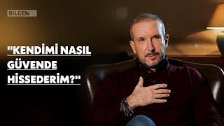 Kendimi Nasıl Güvende Hissederim? I Dr. İbrahim Bilgen