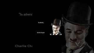 "Charlie Chaplin's Quotes on Success and Life"