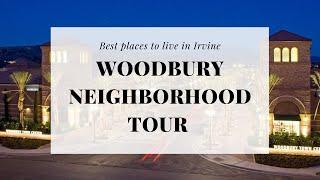 Woodbury Neighborhood Tour - Best Places To Live and Move to in Irvine, CA