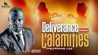 DELIVERANCE FROM CALAMITIES  WITH APOSTLE JOSHUA SELMAN II05II11II2023