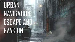 Black Scout Tutorials - Urban Navigation: Escape and Evasion