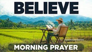 Everything Will Fall Into Place When You Believe In God | Blessed Morning Prayer To Start Your Day