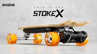 Introducing The Stoke X | Evolve Skateboards