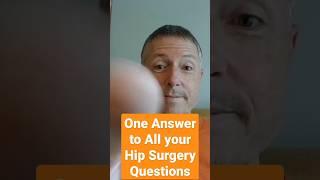 watch the full video for the answer to all your hip surgery and recovery questions...