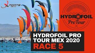 HYDROFOIL PRO TOUR MEXICO DAY 1 RACE 5 (CLICK ON - HD)