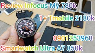 Review Đt Mỹ Infocus 4G 780k 5.3in pin 4k 2/16gb & Smartwatch A7 & 1+ Tmobile ram 4+3 pin 5k 8 nhân