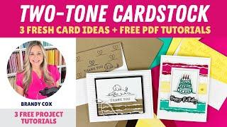 Two-Tone Cardstock Reveal! | 3 Fresh Card Ideas + FREE PDF Tutorials by Brandy Cox