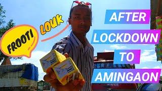 #Vlog-5|| After LOCKDOWN to Amingaon|| Mahir Ghor||