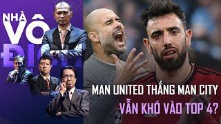 Manchester United thắng Man City cũng khó vào Top 4? | nhà vô địch