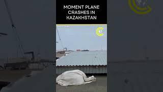 #WATCH | Moment Plane Crashes in Kazakhstan | CLRCUT