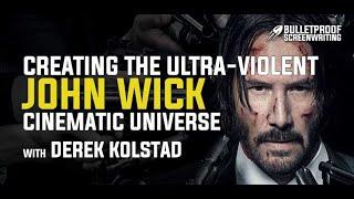 Creating the Ultra-Violent World of John Wick with Derek Kolstad // Bulletproof Screenwriting®