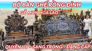 Bộ bàn ghế Rồng đỉnh gỗ Mun hoa Lào đẳng cấp và quý phái