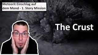 Meteorit Einschlag auf den Mond - Wir sind die Letzte Hoffnung | The Crust #1 | Gameplay | Deutsch