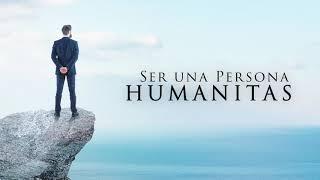 Ser una persona Humanitas