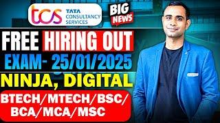 TCS Free Hiring Ninja , Digital out| Exam Date - 25/01/2025 | Btech/MTECH/BSCBCA/MCA/MSC