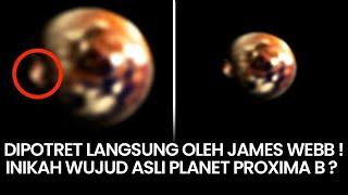 INIKAH FOTO ASLI TERJELAS PLANET PROXIMA CENTAURI B ? CEK FAKTANYA !