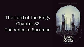 The Lord of the Rings - Ch. 32 - The Voice of Saruman - The Two Towers (Book 3) by J.R.R. Tolkien