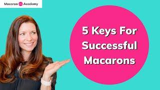 How To Make Macarons At Home | 5 Keys To Success